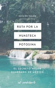 Huasteca Potosina Tours y Excursiones baratas